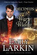 Decimus and the Wary Widow: A Baleful Godmother Novel by Emily Larkin