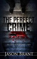 The Perfect Crime (Asher Benson #1.5) by Jason Brant