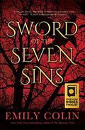 Sword of the Seven Sins (The Seven Sins #1) by Emily Colin