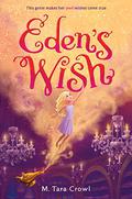 Eden's Wish by M. Tara Crowl