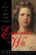 The Emancipator's Wife by Barbara Hambly