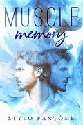 Muscle Memory by Stylo Fantome
