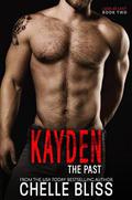 Kayden the Past by Chelle Bliss