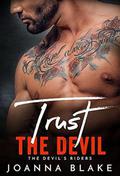 Trust The Devil (The Devil's Riders #3) by Joanna Blake