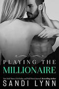 Playing The Millionaire by Sandi Lynn