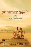 Summer Again  (St. Caroline Series) by Julia Gabriel