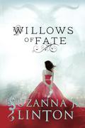 Willows of Fate by Suzanna J. Linton