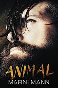 Animal: A Prisoned Spinoff Standalone by Marni Mann