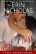 Just A Kiss: The Bradfords, book five by Erin Nicholas