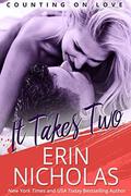 It Takes Two: Counting On Love, book two by Erin Nicholas