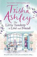 The Little Teashop of Lost and Found by Trisha Ashley