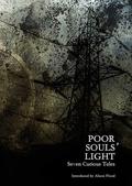 Poor Souls’ Light: Seven Curious Tales by Johnny Mains