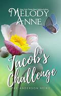 Jacob's Challenge (The Anderson Heirs #2) by Melody Anne
