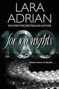 For 100 Nights: A 100 Series Novel by Lara Adrian