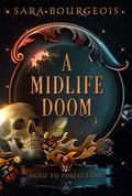 A Midlife Doom: A Paranormal Women's Fiction Cozy Mystery by Sara Bourgeois