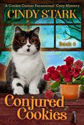 Conjured Cookies: A Paranormal Cozy Mystery by Cindy Stark