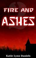 Fire and Ashes (Supervillain of the Day #2) by Katie Lynn Daniels