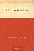 The Troubadour by Robert A.W. Lowndes