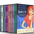 Mrs. Fix It Mysteries: The Complete 15-Books Cozy Mystery Series by Belle Knudson