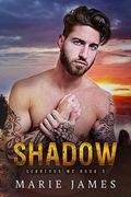 Shadow: Cerberus MC Book 3 by Marie James, Kari Ayasha