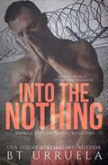 Into the Nothing by B.T. Urruela