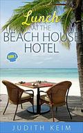 Lunch at The Beach House Hotel by Judith Keim