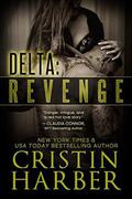 Delta: Revenge by Cristin Harber