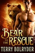 Bear to the Rescue by Terry Bolryder