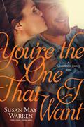 You're the One that I Want by Susan May Warren