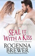 SEAL It With A Kiss by Rogenna Brewer