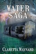 Water Saga by Claretta Maynard