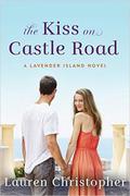 The Kiss on Castle Road (Lavender Island #1) by Lauren Christopher