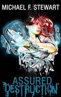 Assured Destruction by Michael F. Stewart