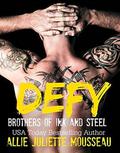 Defy (Brothers of Ink and Steel #3) by Nicole Hewitt