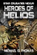 Heroes of Helios by Michael G. Thomas