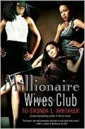 Millionaire Wives Club (Millionaire Wives Club #1) by Tu-Shonda L. Whitaker