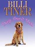 Dogs Aren't Men (Spring Valley Romance Collection #1) by Billi Tiner