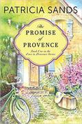 The Promise of Provence (Love in Provence #1) by Patricia Sands