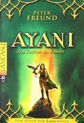 Ayani: Die Tochter des Falken (Mysteria-Trilogie #2) by Peter Freund