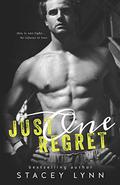 Just One Regret (Just One Song #3) by Stacey Lynn