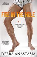 Fire in the Hole by Debra Anastasia