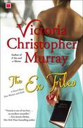 The Ex Files: A Novel About Four Women and Faith by Victoria Christopher Murray