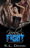 Keeley's Fight (The Protectors #1) by KA Matthews