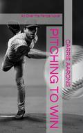 Pitching to Win by Carrie Aarons