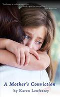 A Mother's Conviction by Karen Lenfestey