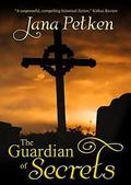 The Guardian of Secrets by Jana Petken