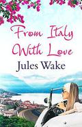 From Italy With Love by Jules Wake