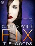 The Unforgivable Fix by T.E. Woods