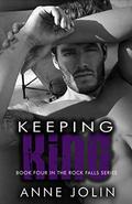 Keeping King (Rock Falls #4) by Anne Jolin