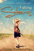 Falling Stars: A Thompson Sisters Novella by Charles Sheehan-Miles